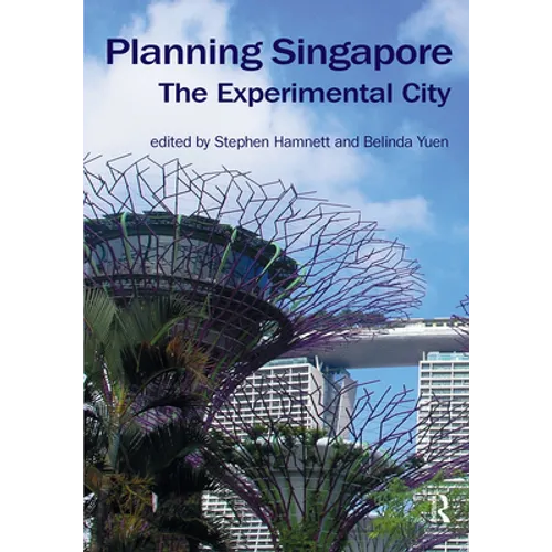 Planning Singapore: The Experimental City