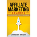 Affiliate Marketing: Secrets - How to Start a Profitable Affiliate Marketing Business and Generate Passive Income Online, Even as a Complete Beginner