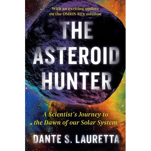 The Asteroid Hunter: A Scientist's Journey to the Dawn of Our Solar System