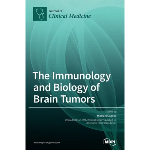 The Immunology and Biology of Brain Tumors
