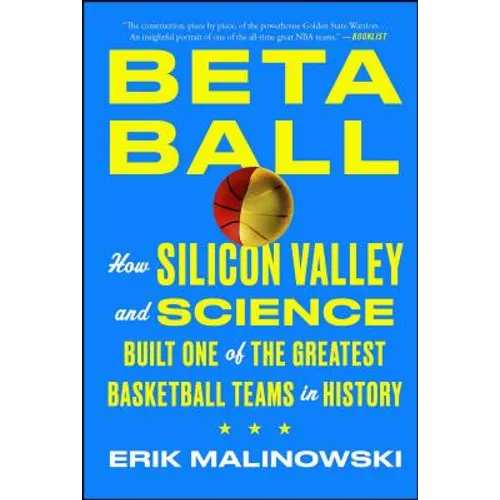 Betaball: How Silicon Valley and Science Built One of the Greatest Basketball Teams in History