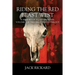 Riding the Red Beast West: A Memory of a Last Frontier: Volume 2 of The Great Plains Trilogy