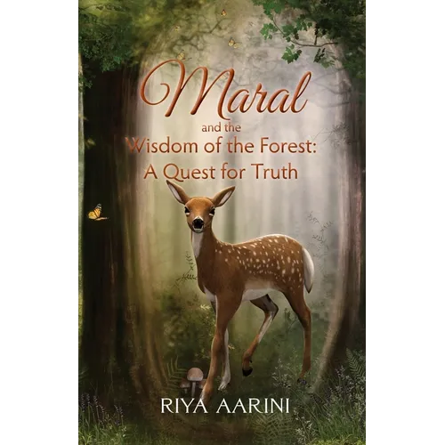 Maral and the Wisdom of the Forest: A Quest for Truth