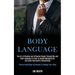 Body Language: The Art of Reading and Influence People Through Nlp and Body Language in Order to Handle Manipulation and Avoid Narcissistic Relationsh
