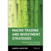 Macro Trading and Investment Strategies: Macroeconomic Arbitrage in Global Markets