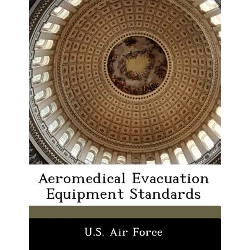 Aeromedical Evacuation Equipment Standards