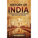 History of India: An Enthralling Overview of Significant Civilizations, Empires, Events, People, and Religion