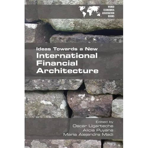 Ideas Towards a New International Financial Architecture