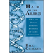 Hair of the Alien: DNA and Other Forensic Evidence of Alien Abductions