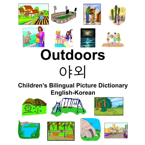 English-Korean Outdoors/야외 Children's Bilingual Picture Dictionary