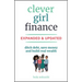 Clever Girl Finance, Expanded & Updated: Ditch Debt, Save Money and Build Real Wealth