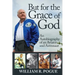 But for the Grace of God: An Autobiography of an Aviator and Astronaut