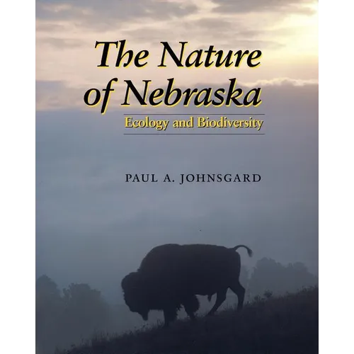 The Nature of Nebraska: Ecology and Biodiversity