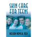 Skin Care for Teens