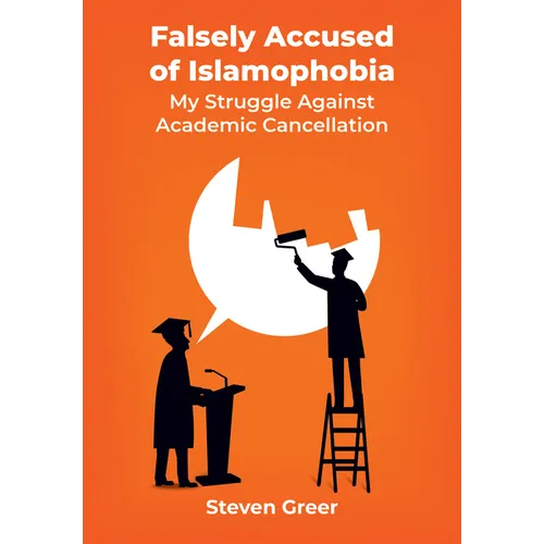 Falsely Accused of Islamophobia: My Struggle Against Academic Cancellation