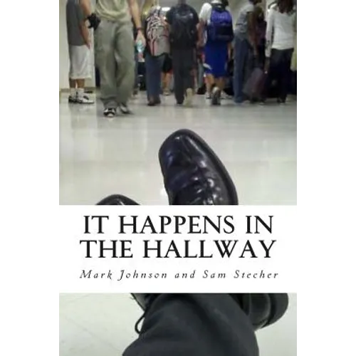 It Happens in the Hallway: Impacting School Climate Beyond the Classroom