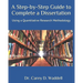 A Step-by-Step Guide to Complete a Dissertation: Using a Quantitative Research Methodology