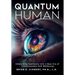 Quantum Human-Embarking Fearlessly Into A New Era Of Consciousness and Wellbeing
