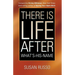 There Is Life After What's-His-Name