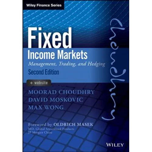 Fixed Income Markets: Management, Trading and Hedging