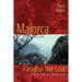 Majorca, Paradise Not Lost: Living the Dream on a Spanish Island