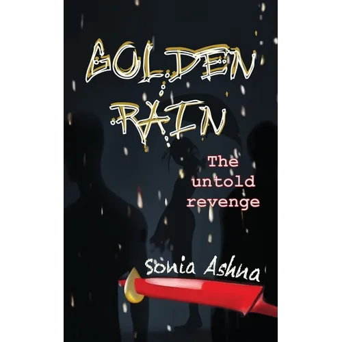 Golden Rain: The untold revenge