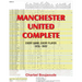 Manchester United Complete: Every Game, Every Player 1878-2022
