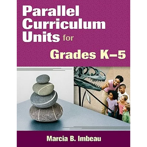 Parallel Curriculum Units for Grades K-5