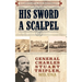 His Sword a Scalpel: General Charles Stuart Tripler, MD, USA