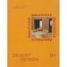 Desert by Design: Creative Minds, Arid Places, Tailor-Made Spaces