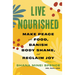 Live Nourished: Make Peace with Food, Banish Body Shame, and Reclaim Joy