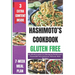 Hashimoto's Cookbook Gluten Free: An effortless guide for Managing Hashimoto's Thyroiditis with Delicious, Nutrient-Rich Recipes
