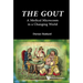 The Gout: A Medical Microcosm in a Changing World