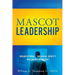 Mascot Leadership: Organizational / Individual Identity - Who do you Represent?