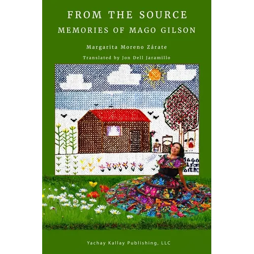 From the Source: Memories of Mago Gilson
