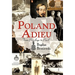 Poland Adieu: From Privilege to Peril