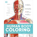 The Human Body Coloring Book: The Ultimate Anatomy Study Guide, Second Edition