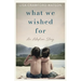 What We Wished For: An Adoption Story