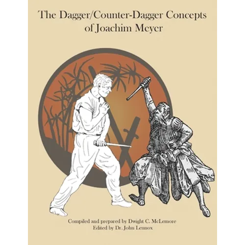 The Dagger/Counter Dagger Concepts of Joachim Meyer
