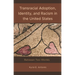 Transracial Adoption, Identity, and Racism in the United States: Between Two Worlds