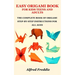 Easy Origami Book for Kids Teens and Adults: The Complete Book of Origami Step-By-Step Instructions for All Ages