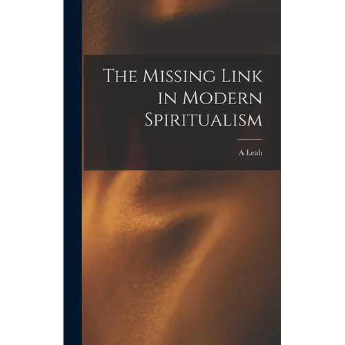 The Missing Link in Modern Spiritualism