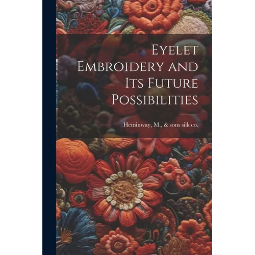 Eyelet Embroidery and its Future Possibilities