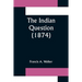 The Indian Question (1874)