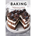 Baking: The Ultimate Cookbook