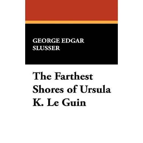 The Farthest Shores of Ursula K. Le Guin