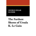 The Farthest Shores of Ursula K. Le Guin