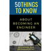 50 Things to Know About Becoming an Engineer: A Guide to Career Paths