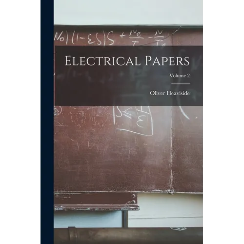 Electrical Papers; Volume 2