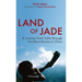 Land of Jade: A Journey from India Through Northern Burma to China